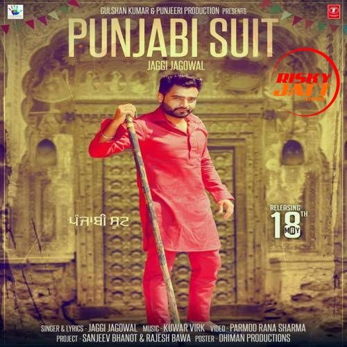 Punjabi Suit Jaggi Jagowal mp3 song ringtone, Punjabi Suit Jaggi Jagowal Ringtone Download - RiskyJatt.Com