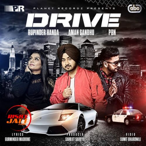 Drive Rupinder Handa, Aman Sandhu, PBN mp3 song ringtone, Drive Rupinder Handa, Aman Sandhu, PBN Ringtone Download - RiskyJatt.Com