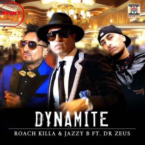 Dynamite Jazzy B, Roach Killa mp3 song ringtone, Dynamite Jazzy B, Roach Killa Ringtone Download - RiskyJatt.Com