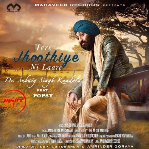 Tere Jhoothiye Ni Laare Dr. Subaig Singh Kandola mp3 song ringtone, Tere Jhoothiye Ni Laare Dr. Subaig Singh Kandola Ringtone Download - RiskyJatt.Com