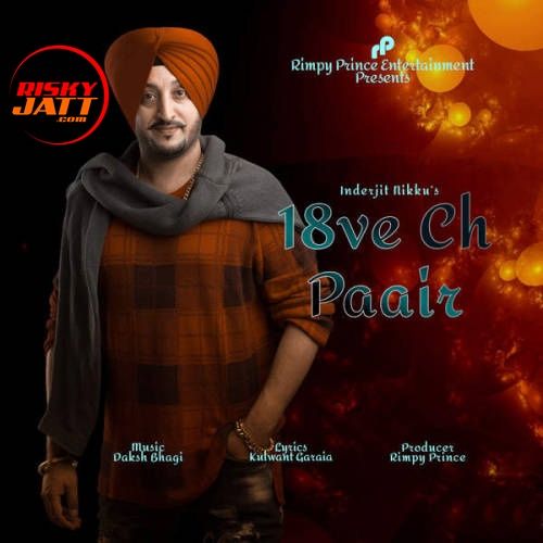 18ve Ch Paair Inderjit Nikku mp3 song ringtone, 18ve Ch Paair Inderjit Nikku Ringtone Download - RiskyJatt.Com