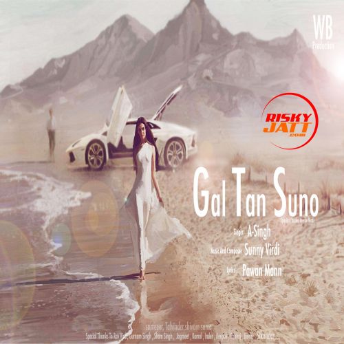 Gal Tan Suno A Singh, Sunny Virdi mp3 song ringtone, Gal Tan Suno A Singh, Sunny Virdi Ringtone Download - RiskyJatt.Com