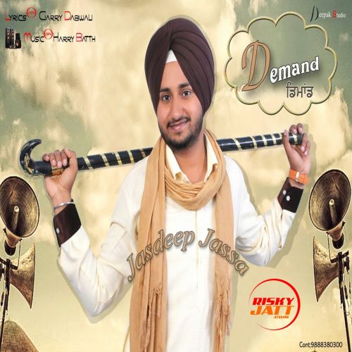 Demand Jasdeep Jassa mp3 song ringtone, Demand Jasdeep Jassa Ringtone Download - RiskyJatt.Com