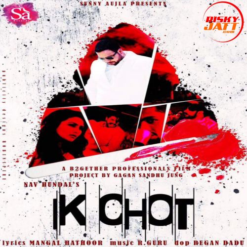 Ik Chot Nav Hundal mp3 song ringtone, Ik Chot Nav Hundal Ringtone Download - RiskyJatt.Com