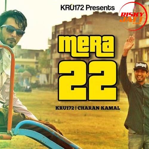 Mera 22 Kru17, Charan Kamal mp3 song ringtone, Mera 22 Kru17, Charan Kamal Ringtone Download - RiskyJatt.Com