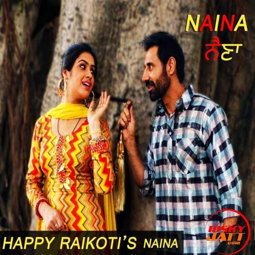 Naina (Dulla Bhatti) Happy Raikoti mp3 song ringtone, Naina (Dulla Bhatti) Happy Raikoti Ringtone Download - RiskyJatt.Com