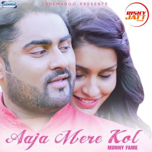 Aaja Mere Kol Munny Fame mp3 song ringtone, Aaja Mere Kol Munny Fame Ringtone Download - RiskyJatt.Com