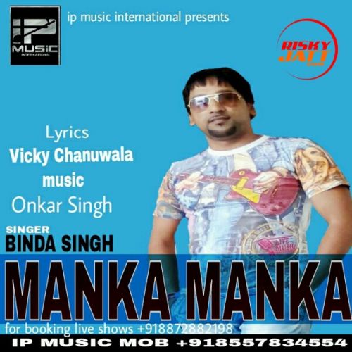 Manka Manka Binda Singh mp3 song ringtone, Manka Manka Binda Singh Ringtone Download - RiskyJatt.Com