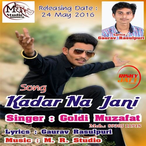 Kadar Na Jani Goldy Muzafat, Gaurav Rasulpuri mp3 song ringtone, Kadar Na Jani Goldy Muzafat, Gaurav Rasulpuri Ringtone Download - RiskyJatt.Com