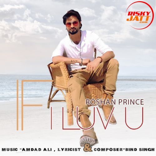 if i Luv U Roshan Prince mp3 song ringtone, if i Luv U Roshan Prince Ringtone Download - RiskyJatt.Com