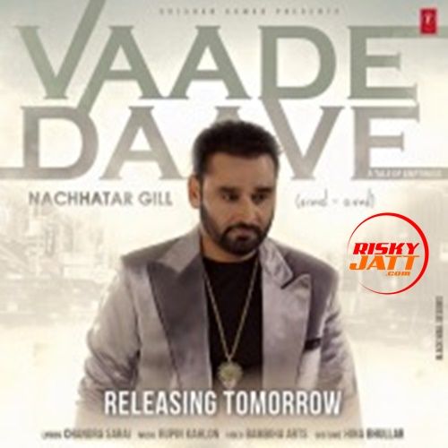 Vaade Daave Nachhatar Gill mp3 song ringtone, Vaade Daave Nachhatar Gill Ringtone Download - RiskyJatt.Com