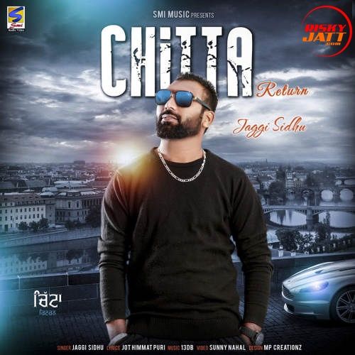 Chitta Return Jaggi Sidhu mp3 song ringtone, Chitta Return Jaggi Sidhu Ringtone Download - RiskyJatt.Com