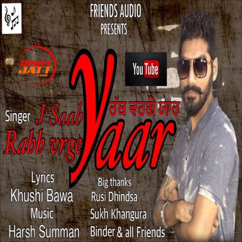 Rabb Varga Yaar J Saab mp3 song ringtone, Rabb Varga Yaar J Saab Ringtone Download - RiskyJatt.Com