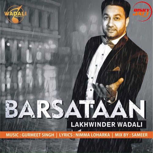 Barsataan Lakhwinder Wadali mp3 song ringtone, Barsataan Lakhwinder Wadali Ringtone Download - RiskyJatt.Com