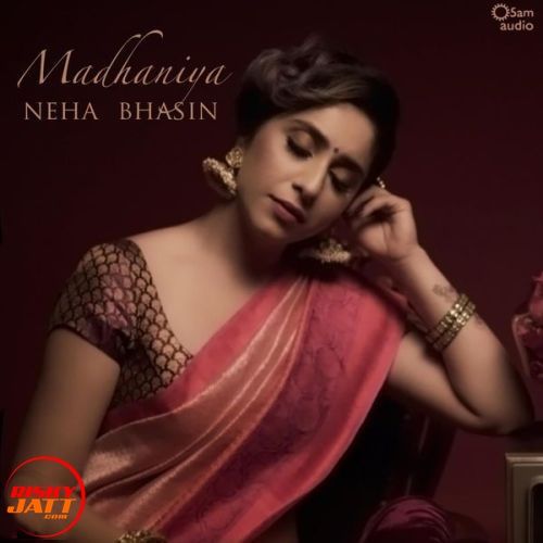 Madhaniya Neha Bhasin mp3 song ringtone, Madhaniya Neha Bhasin Ringtone Download - RiskyJatt.Com