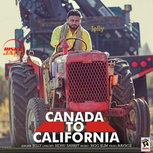 Canada To California Jelly mp3 song ringtone, Canada To California Jelly Ringtone Download - RiskyJatt.Com