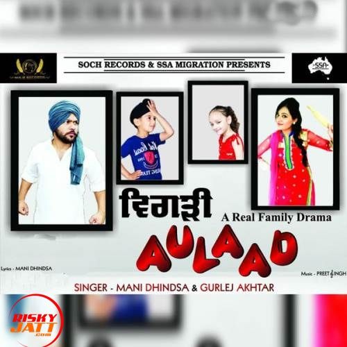 Bigadi Aulaad Mani Dhindsa, Gurlej Akhtar mp3 song ringtone, Bigadi Aulaad Mani Dhindsa, Gurlej Akhtar Ringtone Download - RiskyJatt.Com