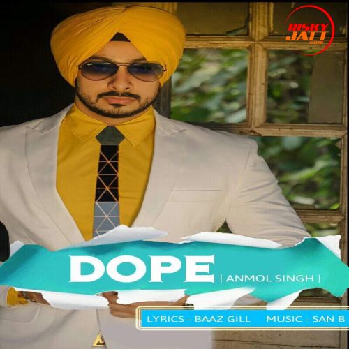 Dope Anmol Singh mp3 song ringtone, Dope Anmol Singh Ringtone Download - RiskyJatt.Com