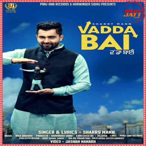 Vadda Bai Sharry Mann mp3 song ringtone, Vadda Bai Sharry Mann Ringtone Download - RiskyJatt.Com