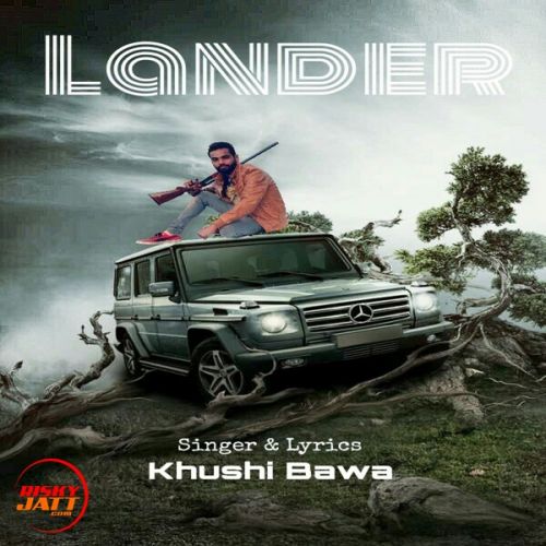 Lander Khushi Bawa mp3 song ringtone, Lander Khushi Bawa Ringtone Download - RiskyJatt.Com