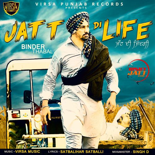 Jatt Di Life Binder Thabal mp3 song ringtone, Jatt Di Life Binder Thabal Ringtone Download - RiskyJatt.Com