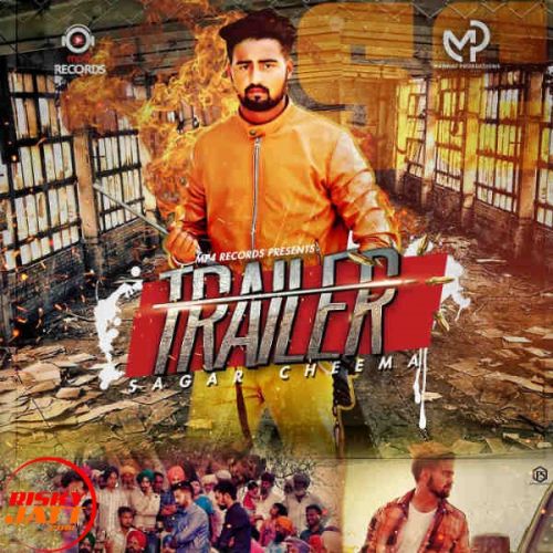 Trailer Sagar Cheema mp3 song ringtone, Trailer Sagar Cheema Ringtone Download - RiskyJatt.Com