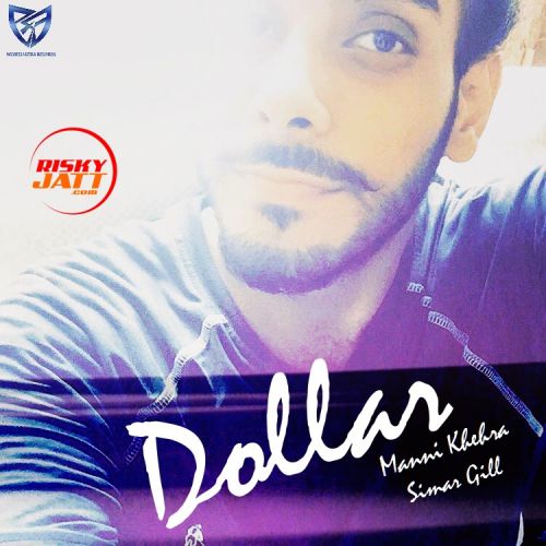 Dollar Manni Khehra, Simar Gill mp3 song ringtone, Dollar Manni Khehra, Simar Gill Ringtone Download - RiskyJatt.Com