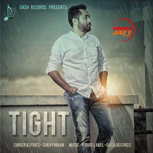 Tight Sukhy Maan mp3 song ringtone, Tight Sukhy Maan Ringtone Download - RiskyJatt.Com