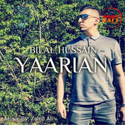 Yaarian Bilal Hussain mp3 song ringtone, Yaarian Bilal Hussain Ringtone Download - RiskyJatt.Com