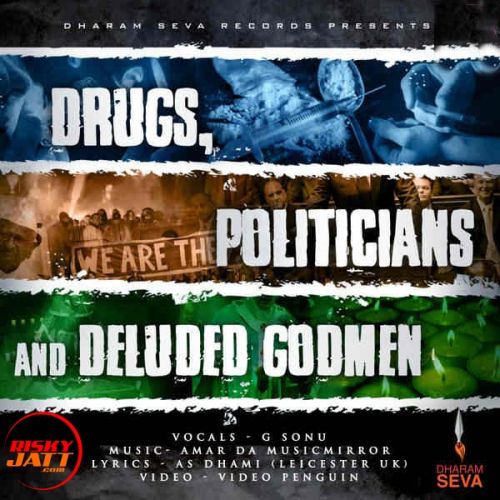 Drugs,Politicians and Deluded Godmen G Sonu mp3 song ringtone, Drugs,Politicians and Deluded Godmen G Sonu Ringtone Download - RiskyJatt.Com