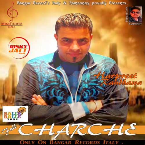 Full Charche Harpreet Randhawa mp3 song ringtone, Full Charche Harpreet Randhawa Ringtone Download - RiskyJatt.Com