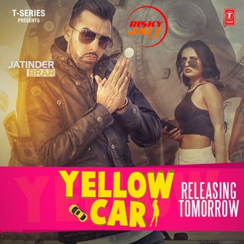 Yellow Car Jatinder Brar mp3 song ringtone, Yellow Car Jatinder Brar Ringtone Download - RiskyJatt.Com