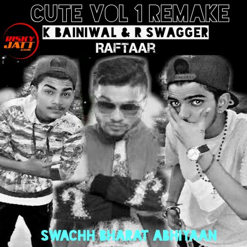 Cute vol 1 Remake K Bainiwal, R Swagger mp3 song ringtone, Cute Vol 1 Remake K Bainiwal, R Swagger Ringtone Download - RiskyJatt.Com