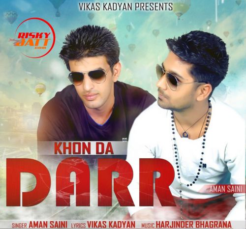 Khon Da Darr Aman Saini mp3 song ringtone, Khon Da Darr Aman Saini Ringtone Download - RiskyJatt.Com