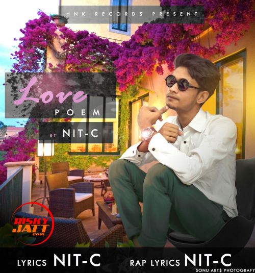 Love Poem Nit C mp3 song ringtone, Love Poem Nit C Ringtone Download - RiskyJatt.Com