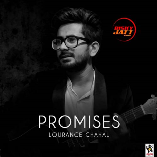 Promises Lourance Chahal mp3 song ringtone, Promises Lourance Chahal Ringtone Download - RiskyJatt.Com