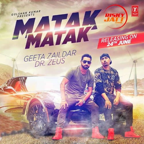 Matak Matak Geeta Zaildar mp3 song ringtone, Matak Matak Geeta Zaildar Ringtone Download - RiskyJatt.Com