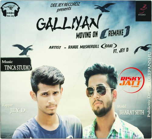 Gallian Remake Rahul Mrshergill, Jey D mp3 song ringtone, Galliyan (moving on) Rahul Mrshergill, Jey D Ringtone Download - RiskyJatt.Com