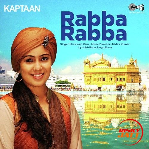 Rabba Rabba (Kaptaan) Harshdeep Kaur mp3 song ringtone, Rabba Rabba (Kaptaan) Harshdeep Kaur Ringtone Download - RiskyJatt.Com