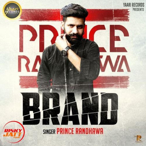 Brand Prince Randhawa mp3 song ringtone, Brand Prince Randhawa Ringtone Download - RiskyJatt.Com