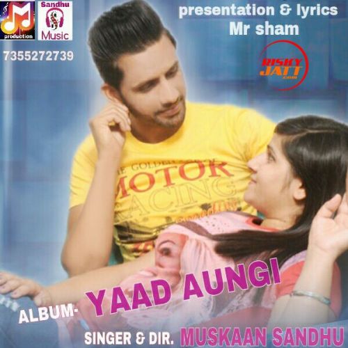 Yaad Aungi Muskaan Sandhu, Mr. Sham mp3 song ringtone, Yaad Aungi Muskaan Sandhu, Mr. Sham Ringtone Download - RiskyJatt.Com