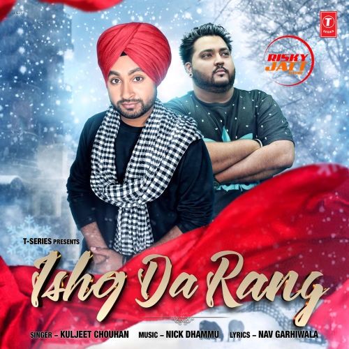 Ishq Da Rang Kuljeet Chouhan mp3 song ringtone, Ishq Da Rang Kuljeet Chouhan Ringtone Download - RiskyJatt.Com