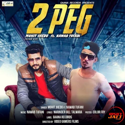 2 Peg Mohit Jhedu, Nawab Tufani mp3 song ringtone, 2 Peg Mohit Jhedu, Nawab Tufani Ringtone Download - RiskyJatt.Com