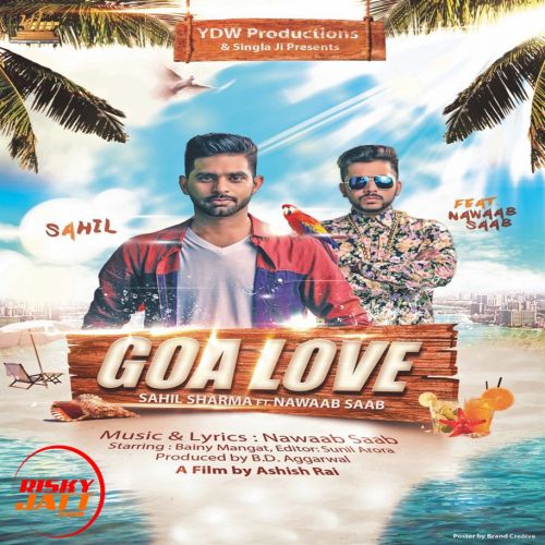 Goa Love Sahil Sharma, Nawaab Saab mp3 song ringtone, Goa Love Sahil Sharma, Nawaab Saab Ringtone Download - RiskyJatt.Com