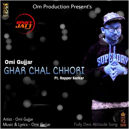 Ghar Chal Chhori Rapper Sarkar, Omi Gujjar mp3 song ringtone, Ghar Chal Chhori Rapper Sarkar, Omi Gujjar Ringtone Download - RiskyJatt.Com