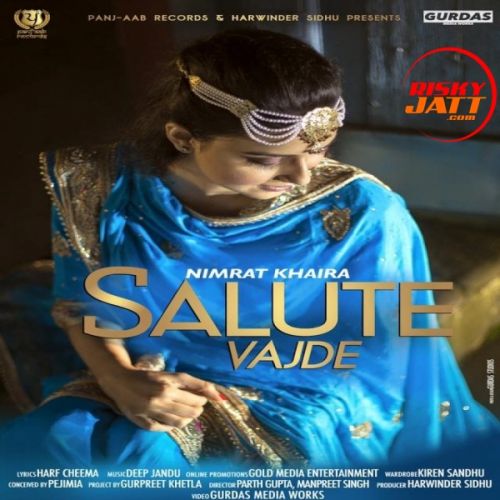 Salute Vajde Nimrat Khaira mp3 song ringtone, Salute Vajde Nimrat Khaira Ringtone Download - RiskyJatt.Com