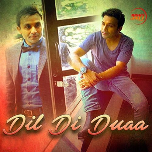 Dil Di Duaa Shael Oswal mp3 song ringtone, Dil Di Duaa Shael Oswal Ringtone Download - RiskyJatt.Com