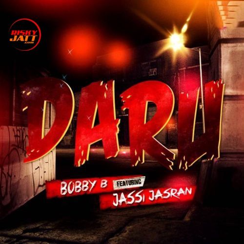 Daru Bobby B, Jassi Jasran mp3 song ringtone, Daru Bobby B, Jassi Jasran Ringtone Download - RiskyJatt.Com