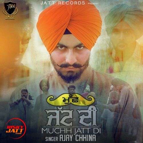 Mucch Jatt Di Ajay Chhina mp3 song ringtone, Mucch Jatt Di Ajay Chhina Ringtone Download - RiskyJatt.Com