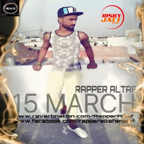 15 March Rapper Altaf mp3 song ringtone, 15 March Rapper Altaf Ringtone Download - RiskyJatt.Com